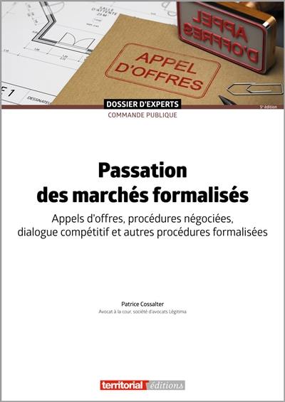 Passation des marchés formalisés : appels d'offres, procédures négociées, dialogue compétitif et autres procédures formalisées