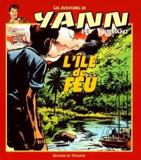 Les aventures de Yann le Vaillant. Vol. 3. L'île de feu