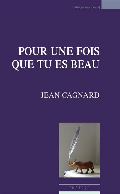 Pour une fois que tu es beau