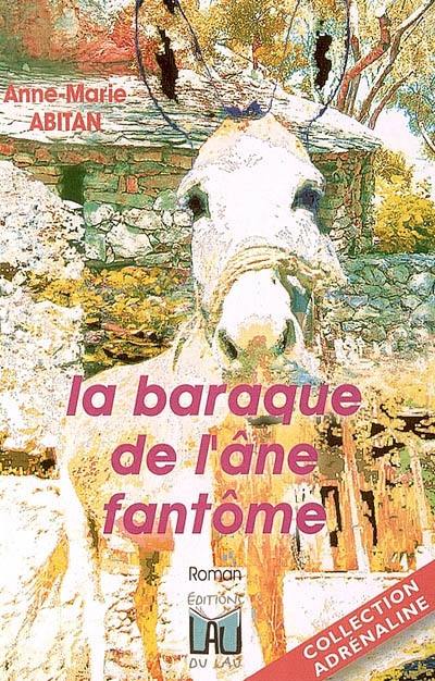 La baraque de l'âne fantôme