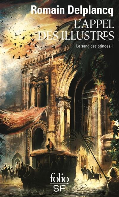 Le sang des princes. Vol. 1. L'appel des Illustres