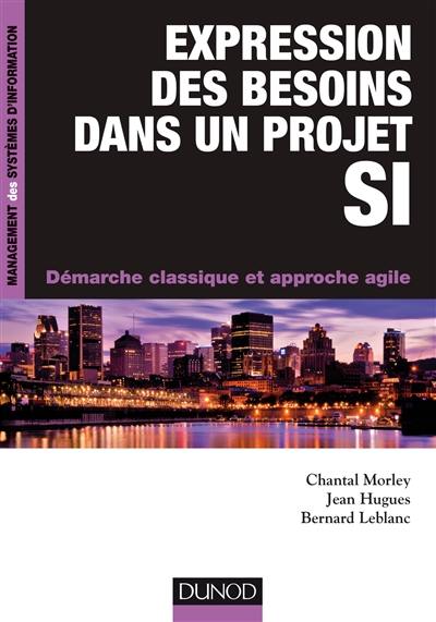 Expression des besoins dans un projet SI : démarche classique et approche agile