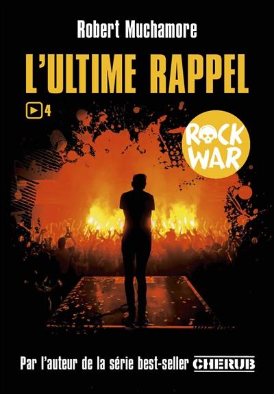 Rock War. Vol. 4. L'ultime rappel