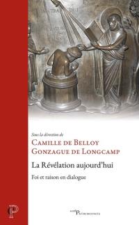 La Révélation aujourd'hui : foi et raison en dialogue