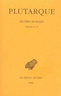 Oeuvres morales. Vol. 8. Traités 42-45 : Du destin, Le démon de Socrate, De l'exil, Consolation à sa femme