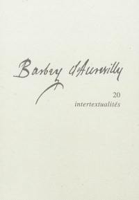 Barbey d'Aurevilly. Vol. 20. Intertextualités