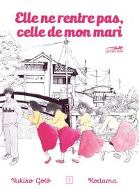 Elle ne rentre pas, celle de mon mari. Vol. 1