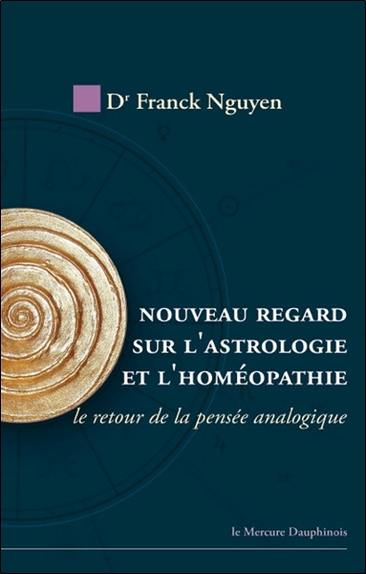 Nouveau regard sur l'astrologie et l'homéopathie : le retour de la pensée analogique