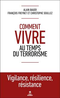 Comment vivre au temps du terrorisme