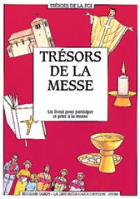 Trésors de la messe : un livret pour participer et prier à la messe