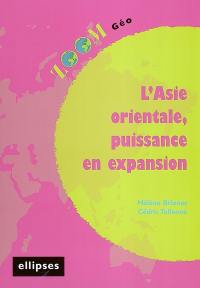 L'Asie orientale, puissance en expansion