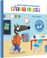 Mon cahier d'autocollants P'tit Loup : vive l'école !