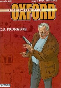 Sept balles pour Oxford. Vol. 1. La promesse