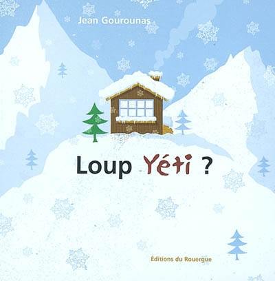 Loup Yéti ? Loup Yéti ?