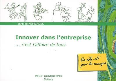 Innover dans l'entreprise : c'est l'affaire de tous