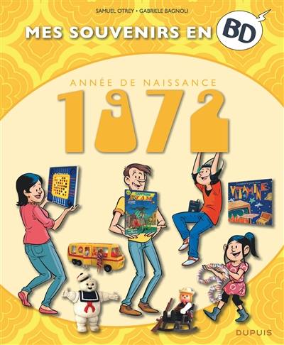 Mes souvenirs en BD. Vol. 33. Année de naissance : 1972