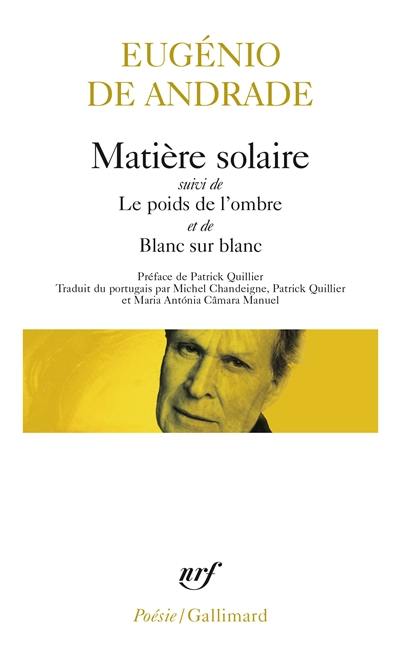 Matière solaire. Le poids de l'ombre. Blanc sur blanc