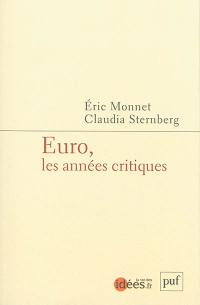 Euro, les années critiques