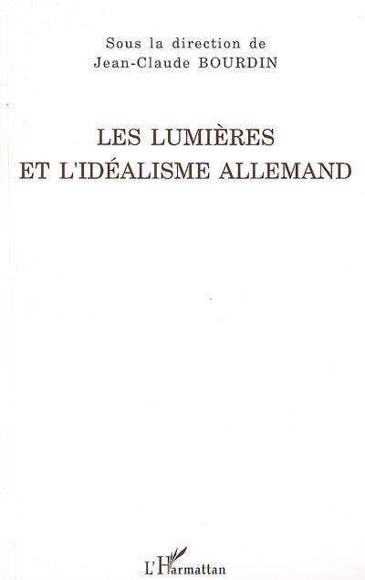 Les lumières et l'idéalisme allemand