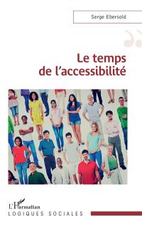 Le temps de l'accessibilité