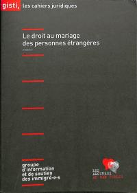 Le droit au mariage des personnes étrangères