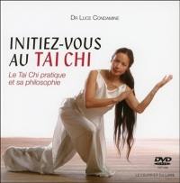 Initiez-vous au tai chi : le tai chi pratique et sa philosophie