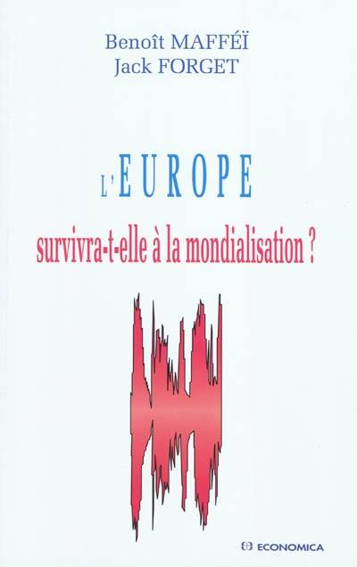 L'Europe survivra-t-elle à la mondialisation ?