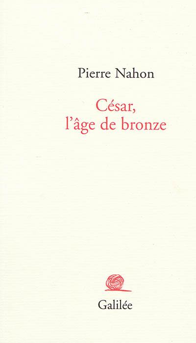 César, l'âge de bronze