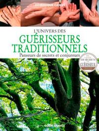 L'univers des guérisseurs traditionnels : panseurs de secrets et conjureurs