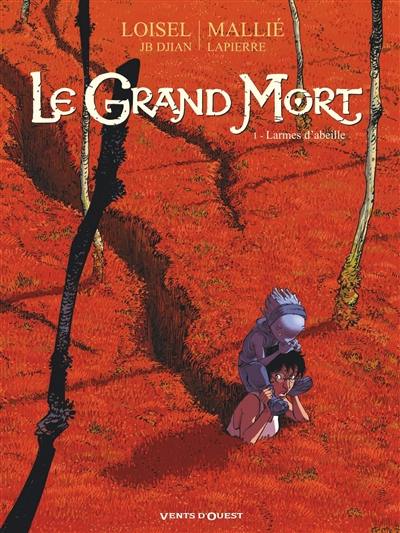 Le grand mort. Vol. 1. Larmes d'abeille