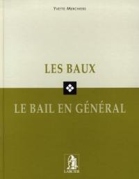 Les baux. Vol. 1. Le bail en général