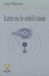 Icare ou le soleil cassé