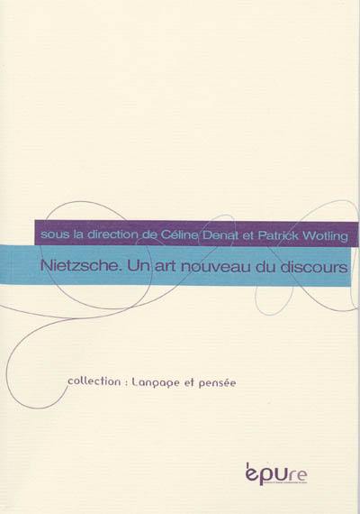 Nietzsche, un art nouveau du discours