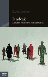 Jendeak : laborari munduko kontakizunak : XX. mendeko bigarren zatian kokatuak