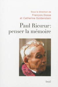 Paul Ricoeur : penser la mémoire