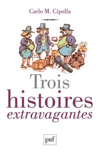 Trois histoires extravagantes