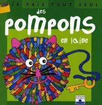 Je fais tout seul des pompons en laine