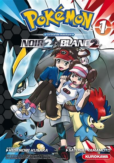 Pokémon : la grande aventure : Noir 2 et Blanc 2. Vol. 1