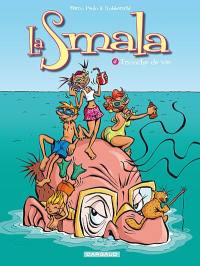 La smala. Vol. 4. Tronche de vie