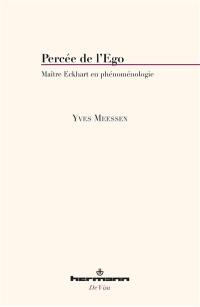 Percée de l'ego : Maître Eckhart en phénoménologie