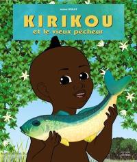 Kirikou et le vieux pêcheur