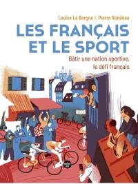 Les Français et le sport : bâtir une nation sportive, le défi français