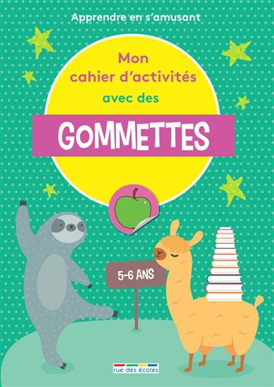 Mon cahier d'activités avec des gommettes, 5-6 ans : apprendre en s'amusant