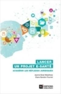 Lancer un projet e-santé : acquérir les réflexes juridiques