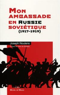 Mon ambassade en Russie soviétique : 1917-1919