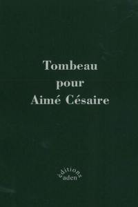 Tombeau pour Aimé Césaire