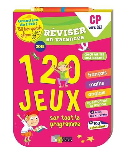 Réviser en vacances, CP vers CE1 : 120 jeux sur tout le programme