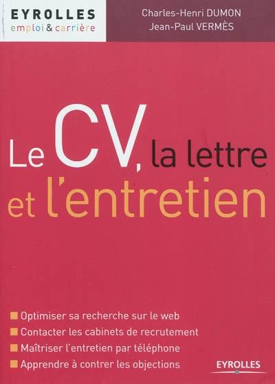 Le CV, la lettre et l'entretien