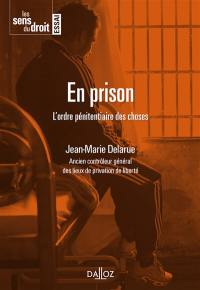 En prison : l'ordre pénitentiaire des choses