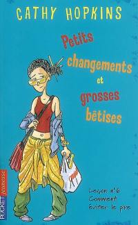 Petits changements et grosses bêtises : leçon n° 6 : comment éviter le pire